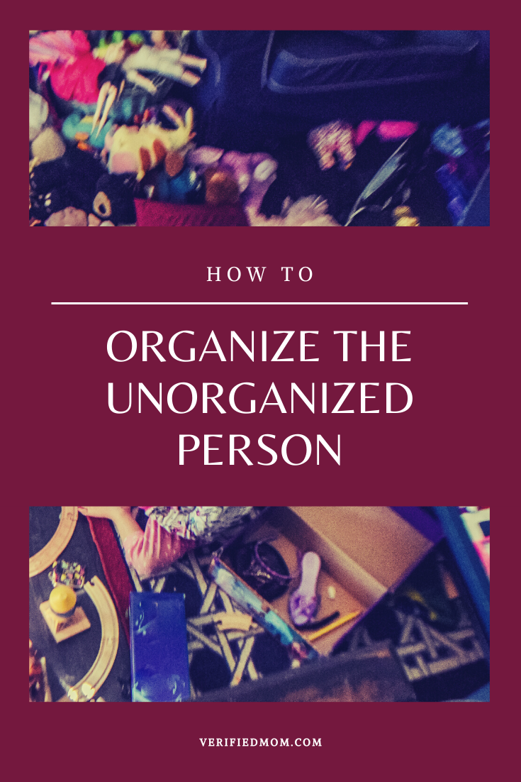 How to Organize the Unorganized Person